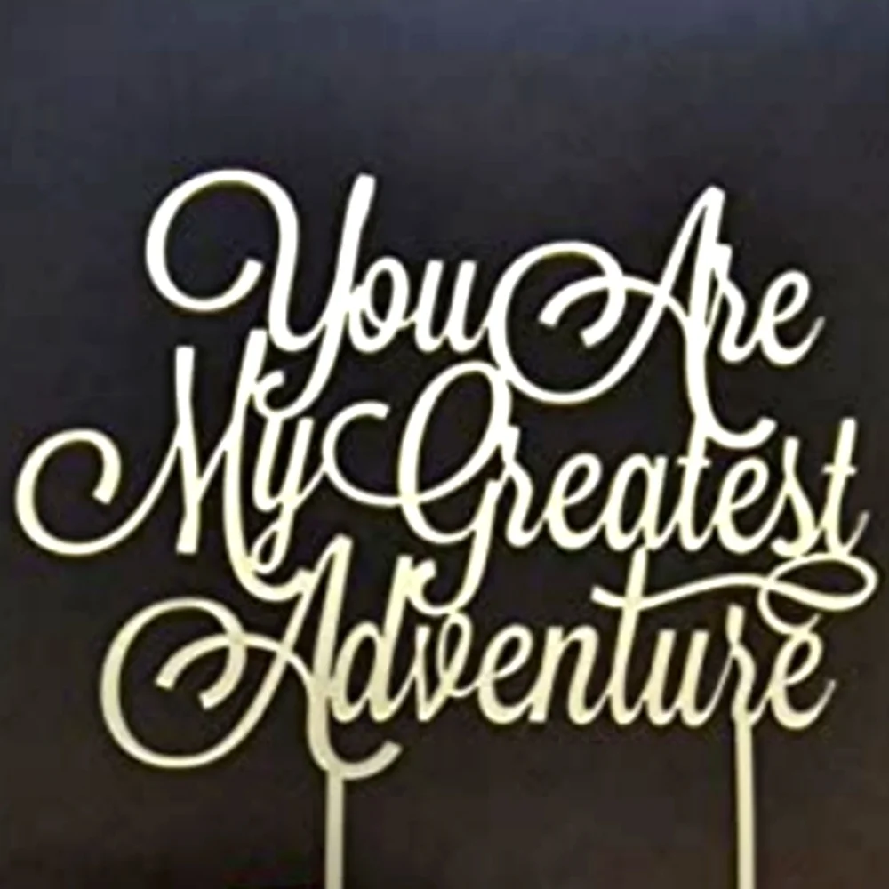CAKE TOPPER U R MY GREATEST ADVENTURE
